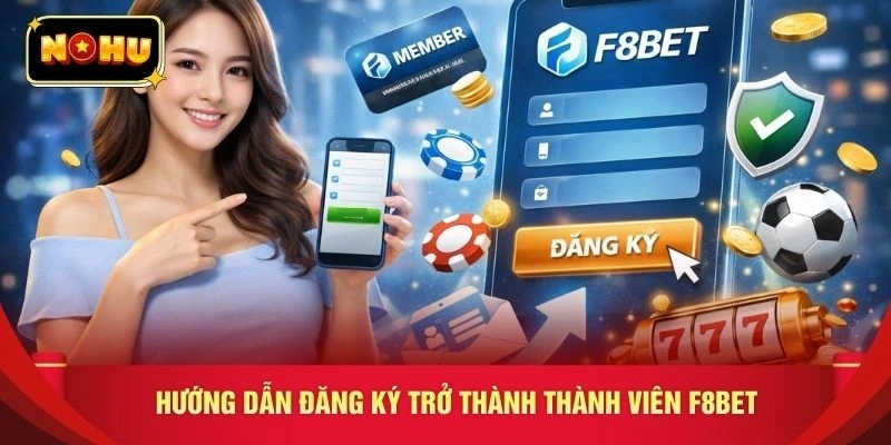 Hướng dẫn đăng ký trở thành thành viên F8BET